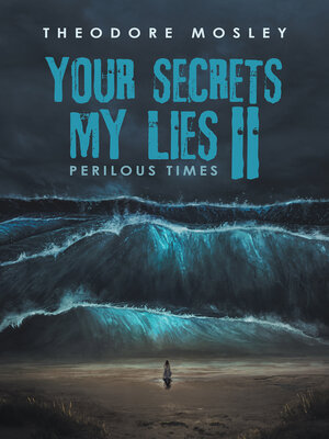 cover image of YOUR SECRETS MY LIES II